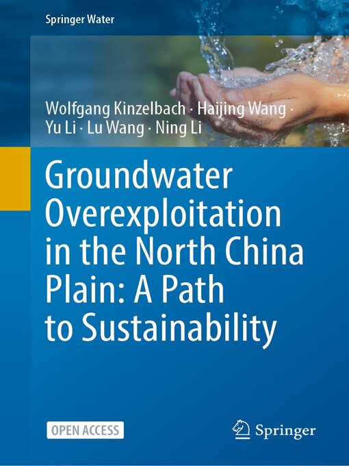 Title details for Groundwater Overexploitation in the North China Plain by Wolfgang Kinzelbach - Available